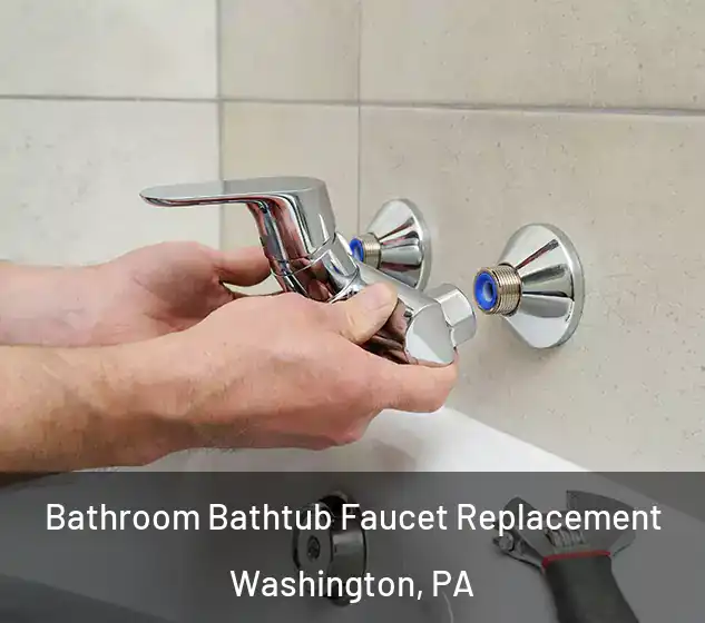  Bathroom Bathtub Faucet Replacement Washington, PA