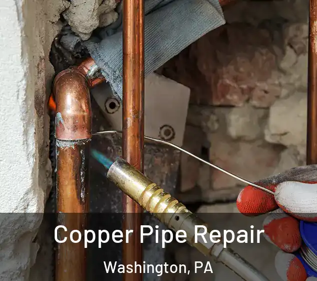  Copper Pipe Repair Washington, PA