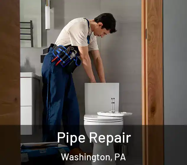 Pipe Repair Washington, PA