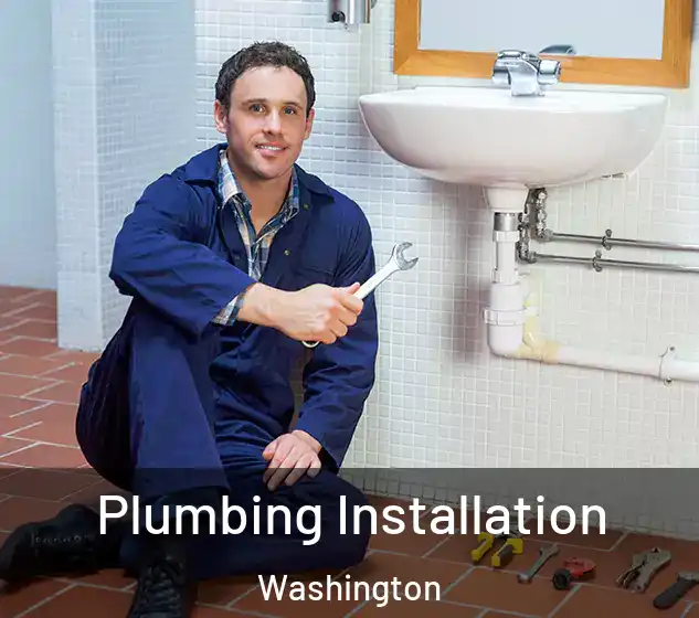  Plumbing Installation Washington