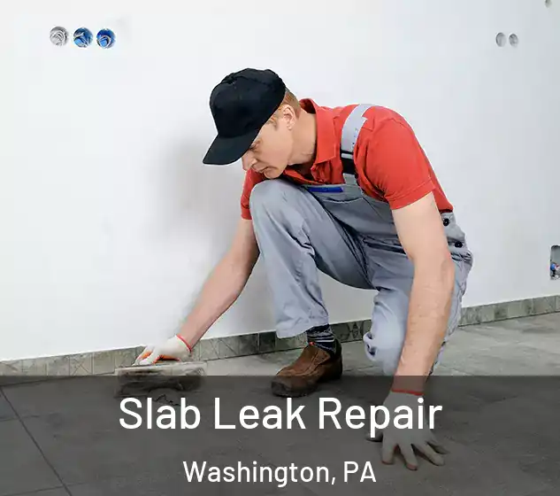  Slab Leak Repair Washington, PA
